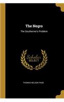 Negro: The Southerner's Problem