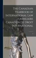 Canadian Yearbook of International Law = Annuaire Canadien De Droit International; 2