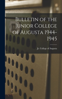 Bulletin of the Junior College of Augusta 1944-1945