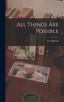 All Things are Possible