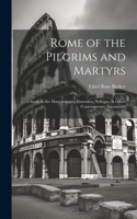 Rome of the Pilgrims and Martyrs