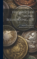 Historischer Münz-Belustigung, 1731