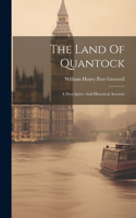 Land Of Quantock: A Descriptive And Historical Account