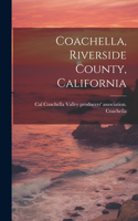 Coachella, Riverside County, California