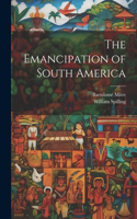 The Emancipation of South America