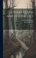 Faery Queen and Her Knights