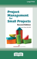 Project Management for Small Projects [Large Print 16 Pt Edition]