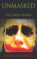 Unmasked, The Joker Diaries