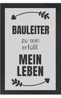 Bauleiter zu sein: DIN A5 - 120 Seiten Punkteraster - Kalender - Notizbuch - Notizblock - Block - Terminkalender - Abschied - Geburtstag - Ruhestand - Abschiedsgeschen