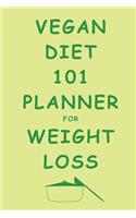 Vegan Diet 101 Planner For Weight Loss