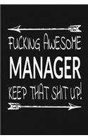Fucking Awesome Manager - Keep That Shit Up!