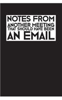 Notes From Another Meeting That Should Have Been An Email
