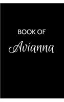 Book of Avianna: A Gratitude Journal Notebook for Women or Girls with the name Avianna - Beautiful Elegant Bold & Personalized - An Appreciation Gift - 120 Cream Lin