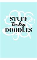 Stuff Tinley Doodles: Personalized Teal Doodle Sketchbook (6 x 9 inch) with 110 blank dot grid pages inside.