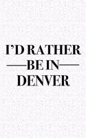 I'd Rather Be in Denver