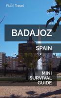 Badajoz Mini Survival Guide