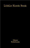 Little Black Book Ideas Notebook