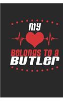 My Heart Belongs to a Butler: Butler Notebook Butler Journal Handlettering Logbook 110 Journal Paper Pages 6 X 9