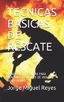 Tecnicas Basicas de Rescate