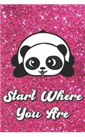Start Where You Are: Black and White Panda Bear On Pink Glitter Stars Effect Background, Lined Paper Note Book For Girls or Boys To Draw, Sketch & Crayon or Color (Kids 