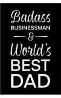 Badass Businessman & World's Best Dad: Blank Notebook for Fathers - Lined Journal