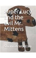 Super Lucy and the evil Mr. Mittens