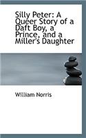 Silly Peter: A Queer Story of a Daft Boy, a Prince, and a Miller's Daughter