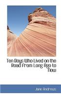 Ten Boys Who Lived on the Road from Long Ago to Now