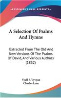 A Selection Of Psalms And Hymns