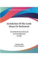 Jurisdiction Of The Lords House Or Parliament