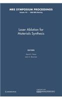 Laser Ablation for Materials Synthesis: Volume 191