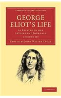George Eliot’s Life, as Related in her Letters and Journals 3 Volume Set