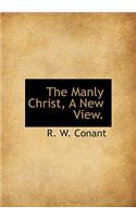 The Manly Christ, a New View