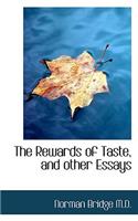 The Rewards of Taste, and Other Essays