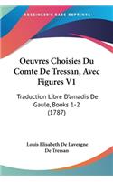Oeuvres Choisies Du Comte De Tressan, Avec Figures V1
