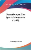 Bemerkungen Zur Syntax Monstrelets (1887)