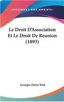 Droit D'Association Et Le Droit De Reunion (1893)