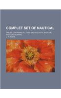 Complet Set of Nautical; Tables Containing All That Are Requisite, with the Nautical Almanac