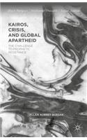 Kairos, Crisis, and Global Apartheid