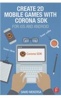 Create 2D Mobile Games with Corona SDK