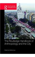 Routledge Handbook of Anthropology and the City