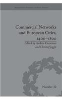 Commercial Networks and European Cities, 1400–1800