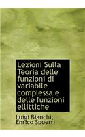 Lezioni Sulla Teoria Delle Funzioni Di Variabile Complessa E Delle Funzioni Ellittiche