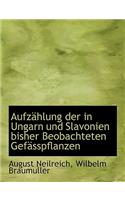 Aufzahlung Der in Ungarn Und Slavonien Bisher Beobachteten Gefasspflanzen