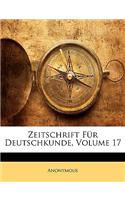 Zeitschrift Fur Deutschkunde, Volume 17