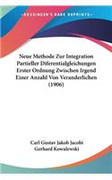 Neue Methode Zur Integration Partieller Diferentialgleichungen Erster Ordnung Zwischen Irgend Einer Anzahl Von Veranderlichen (1906)