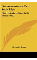 Das Armenwesen Der Stadt Riga