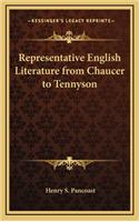 Representative English Literature from Chaucer to Tennyson