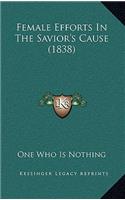 Female Efforts in the Savior's Cause (1838)