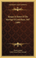 Masque In Honor Of The Marriage Of Lord Hayes, 1607 (1889)